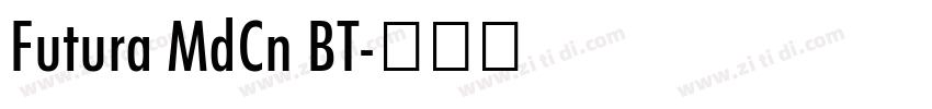 Futura MdCn BT字体转换 Futura MdCn BT字体转换